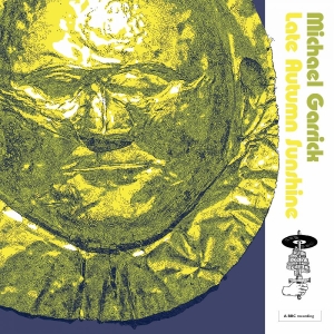 Michael Garrick - Late Autumn Sunshine in the group OUR PICKS / Friday Releases / 2025-11-28 at Bengans Skivbutik AB (5647354)