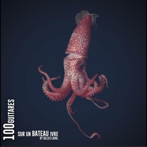 Gilles Laval - 100 Guitares Sur Un Bateau Ivre in the group OUR PICKS / Friday Releases / 2025-11-21 at Bengans Skivbutik AB (5647681)
