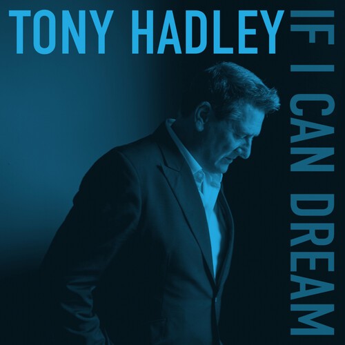 Tony Hadley - If I Can Dream in the group CD / Pop-Rock at Bengans Skivbutik AB (5647718)
