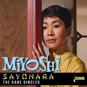 Miyoshi Umeki - Sayonara ? The Rare Singles in the group OUR PICKS / Friday Releases / 2025-11-14 at Bengans Skivbutik AB (5647959)