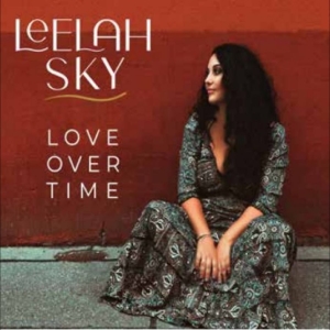 Leelah Sky - Love Over Time in the group OUR PICKS / Friday Releases / 2025-11-21 at Bengans Skivbutik AB (5648158)