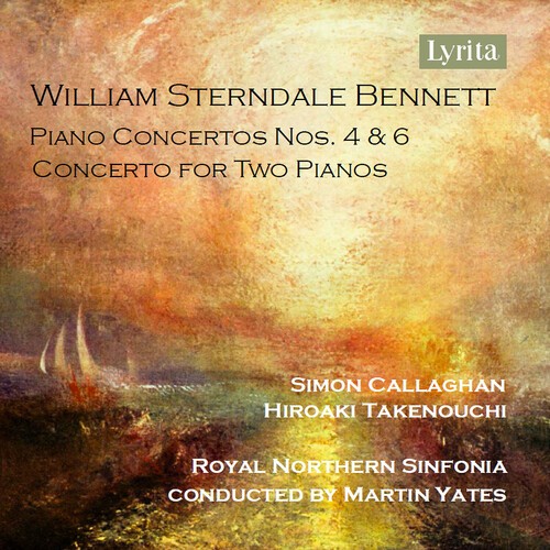 Bennett W S - Piano Concerto Nos. 4 & 6 And Conce in the group CD / Klassiskt at Bengans Skivbutik AB (5648225)