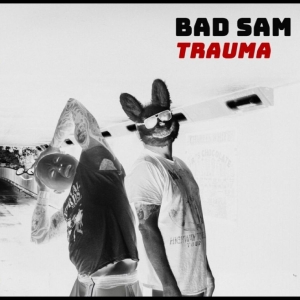 Bad Sam - Trauma in the group OUR PICKS / Friday Releases / 2025-12-05 at Bengans Skivbutik AB (5648333)