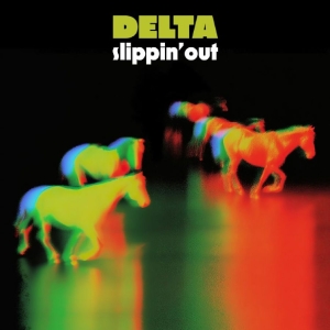 Delta - Slippin? Out in the group OUR PICKS / Friday Releases / 2025-11-28 at Bengans Skivbutik AB (5648340)