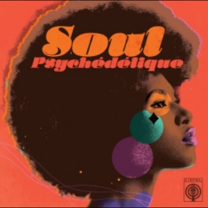 Various Artists - Soul Psychédélique (The Sounds Of P in the group OUR PICKS / Friday Releases / 2025-11-28 at Bengans Skivbutik AB (5648350)