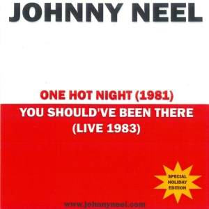 Johnny Neel - One Hot Night/You Should've Been Th in the group OUR PICKS / Frontpage - CD New & Forthcoming at Bengans Skivbutik AB (5648582)