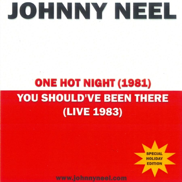 Johnny Neel - One Hot Night/You Should've Been Th in the group CD / Bestsellers at Bengans Skivbutik AB (5648582)