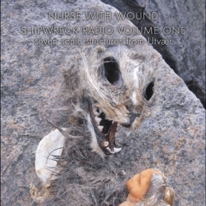 Nurse With Wound - Shipwreck Radio Volume 1 in the group OUR PICKS / Friday Releases / 2025-11-28 at Bengans Skivbutik AB (5648625)