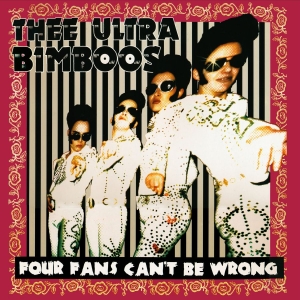 Thee Ultra Bimboos - Four Fans Can't Be Wrong (Pink Viny in the group OUR PICKS / Friday Releases / 2025-11-28 at Bengans Skivbutik AB (5648644)