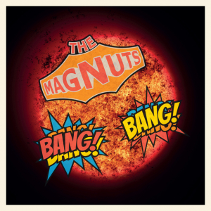 The Magnuts - Bang Bang!! (Black Vinyl LP) in the group OUR PICKS / Friday Releases / 2025-12-19 at Bengans Skivbutik AB (5648707)