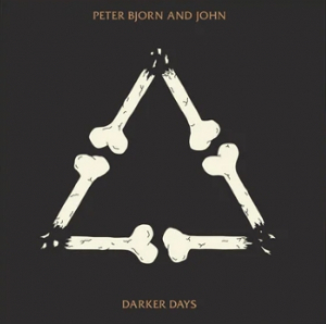 Peter Bjorn And John - Darker Days in the group VINYL / Pop-Rock at Bengans Skivbutik AB (5648797)