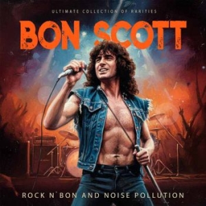 Scott Bon - Rock N' Bon And Noise Pollution (6 in the group OUR PICKS / Friday Releases / 2025-12-19 at Bengans Skivbutik AB (5648902)