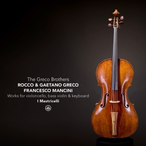 I Mastricelli - The Greco Brothers & Friends - Works For Basse De Violon, Violoncello And Keyboard in the group CD / Upcoming releases / Classical at Bengans Skivbutik AB (5649237)