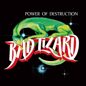 Bad Lizard - Power Of Destruction in the group OUR PICKS / Friday Releases / 2026-01-30 at Bengans Skivbutik AB (5649305)