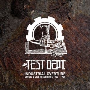 Test Dept - Industrial Overture in the group OUR PICKS / Friday Releases / 2025-12-12 at Bengans Skivbutik AB (5649312)