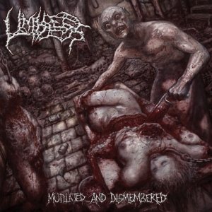 Limbless - Mutilated And Dismembered in the group OUR PICKS / Friday Releases / 2025-12-12 at Bengans Skivbutik AB (5649318)