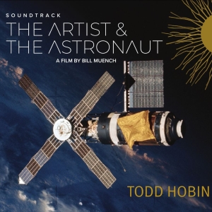 Todd Hobin Band - The Artist & The Astronaut Soundtra in the group OUR PICKS / Friday Releases / 2025-12-12 at Bengans Skivbutik AB (5649329)