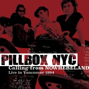 Pillbox Nyc - Calling From Nowhereland: Live In V in the group OUR PICKS / Friday Releases / 2025-12-12 at Bengans Skivbutik AB (5649349)