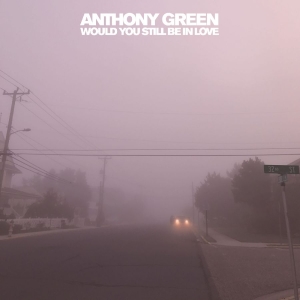 Green Anthony - Would You Still Be In Love in the group CD / Upcoming releases / Pop-Rock at Bengans Skivbutik AB (5649391)