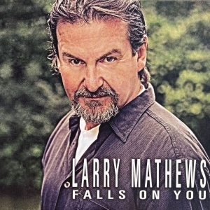 Mathews Larry - Falls On You in the group OUR PICKS / Friday Releases / 2025-12-12 at Bengans Skivbutik AB (5649403)