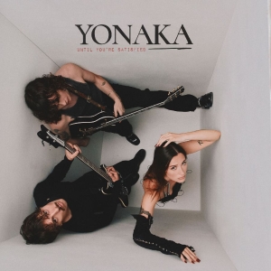Yonaka - Until You're Satisfied in the group CD / Upcoming releases / Pop-Rock at Bengans Skivbutik AB (5649432)