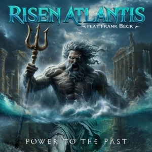 Risen Atlantis Feat. Frank Beck - Power To The Past in the group CD / Hårdrock at Bengans Skivbutik AB (5649448)