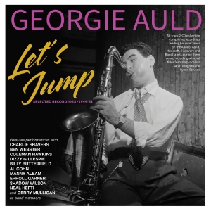 Georgie Auld - Let's Jump: Selected Recordings 194 in the group OUR PICKS / Frontpage - CD New & Forthcoming at Bengans Skivbutik AB (5649865)