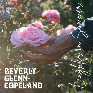 Beverly Glenn-Copeland - Laughter In Summer in the group VINYL / Upcoming releases / Pop-Rock at Bengans Skivbutik AB (5649914)