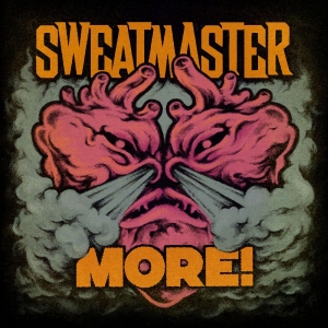 Sweatmaster - More! in the group CD / Upcoming releases / Pop-Rock at Bengans Skivbutik AB (5649921)