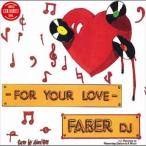 Faber Dj - For Your Love in the group OUR PICKS / Friday Releases / 2025-12-12 at Bengans Skivbutik AB (5649999)