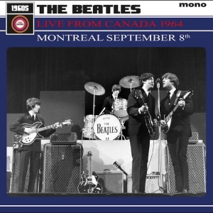 The Beatles - Live From Canada 1964: Montréal Sep in the group VINYL / New releases / Pop-Rock at Bengans Skivbutik AB (5650044)