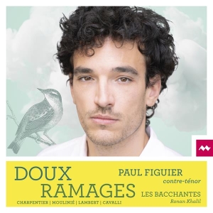 Paul Figuier & Les Bacchantes & Ronan Khalil - Doux Ramages (Airs De Cour) in the group OUR PICKS / Friday Releases / 2025-12-19 at Bengans Skivbutik AB (5650187)