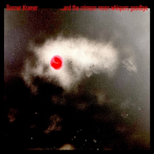 Bonner Kramer - ...And The Crimson Moon Whispers Go in the group VINYL / Upcoming releases / Dance-Techno at Bengans Skivbutik AB (5650229)