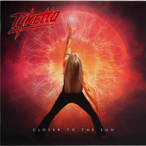 Tyketto - Closer To The Sun in the group CD / Upcoming releases / Hårdrock,Pop-Rock at Bengans Skivbutik AB (5650363)
