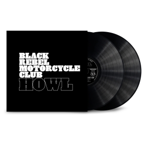 Black Rebel Motorcycle Club - Howl (20Th Anniversary Edition 2LP) in the group VINYL / Upcoming releases / Pop-Rock at Bengans Skivbutik AB (5650377)