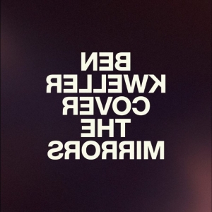 Ben Kweller - Cover The Mirrors in the group VINYL / Upcoming releases / Pop-Rock at Bengans Skivbutik AB (5650503)