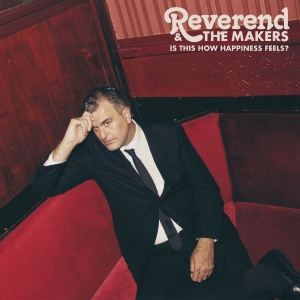 Reverend And The Makers - Is This How Happiness Feels? in the group VINYL / Upcoming releases / Pop-Rock at Bengans Skivbutik AB (5650509)