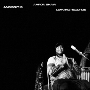Aaron Shaw - And So It Is in the group VINYL / Upcoming releases / Jazz at Bengans Skivbutik AB (5650967)