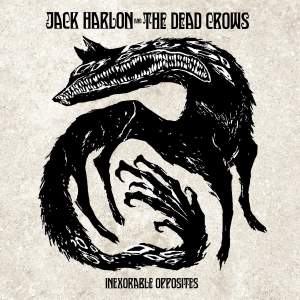 Jack Harlon & The Dead Crows - Inexorable Opposites (Digisleeve) in the group CD / Upcoming releases / Hårdrock at Bengans Skivbutik AB (5651407)