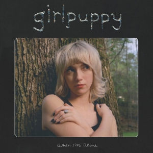 Girlpuppy - When I'm Alone (Milky Clear Vinyl) in the group VINYL / Pop-Rock at Bengans Skivbutik AB (5651489)