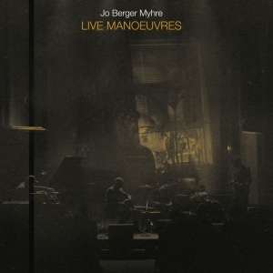 Jo Berger Myhre - Live Manoeuvres (Digipack) in the group CD / Upcoming releases / Jazz at Bengans Skivbutik AB (5651567)