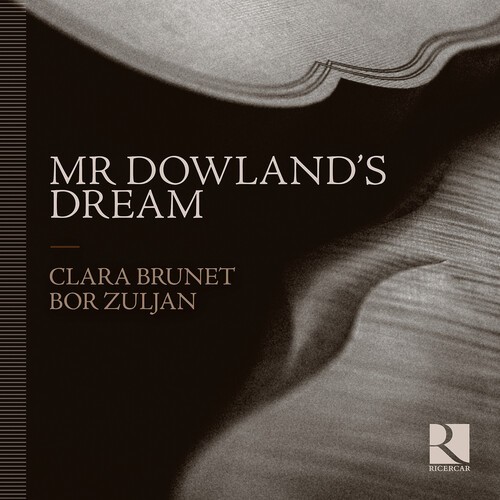 Clara Brunet Bor Zuljan - Mr Dowland's Dream in the group CD / Klassiskt at Bengans Skivbutik AB (5651724)