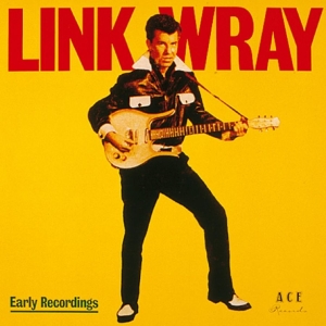 Link Wray - Early Recordings in the group OUR PICKS / Friday Releases / 2025-12-12 at Bengans Skivbutik AB (5651788)