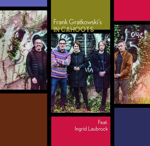 Frank Gratkowski's In Cahoots Feat. - Frank Gratkowski's In Cahoots Feat. in the group CD / Jazz at Bengans Skivbutik AB (5651895)