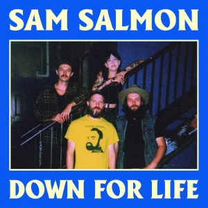 Salmon Sam - Down For Life in the group VINYL / Upcoming releases / Country at Bengans Skivbutik AB (5651969)