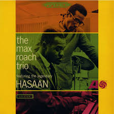 The Max Roach Trio - The Max Roach Trio Featuring The Legendary Hasaan in the group OUR PICKS / Friday Releases / 2026-02-13 at Bengans Skivbutik AB (5652083)