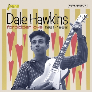 Dale Hawkins - Forbidden Love 1961-1962 in the group OUR PICKS / Friday Releases / 2026-01-09 at Bengans Skivbutik AB (5652518)