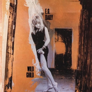 E.G. Daily - Wild Child in the group OUR PICKS / Friday Releases / 2026-02-06 at Bengans Skivbutik AB (5652635)