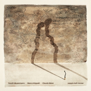 Ruedi Häusermann / Marco Käppeli / - Oeppis-Isch-Immer in the group VINYL / Upcoming releases / Jazz at Bengans Skivbutik AB (5652687)