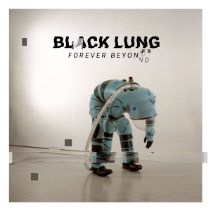 Black Lung - Forever Beyond (Digisleeve) in the group CD / Upcoming releases / Hårdrock at Bengans Skivbutik AB (5652901)